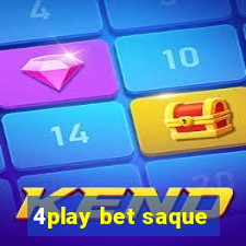 4play bet saque